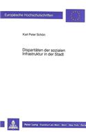 Disparitaeten Der Sozialen Infrastruktur in Der Stadt