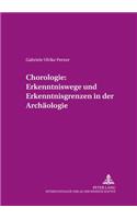 Chorologie: Erkenntniswege Und Erkenntnisgrenzen in Der Archaeologie