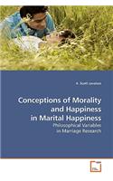 Conceptions of Morality and Happiness in Marital Happiness