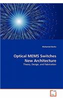 Optical MEMS Switches New Architecture