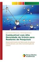 Combustível com Alta Densidade de Urânio para Reatores de Pesquisas