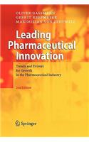 Leading Pharmaceutical Innovation: Trends and Drivers for Growth in the Pharmaceutical Industry