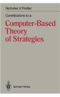 Contributions to a Computer-Based Theory of Strategies