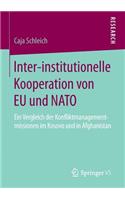 Inter-institutionelle Kooperation von EU und NATO: Ein Vergleich der Konfliktmanagementmissionen im Kosovo und in Afghanistan(German)