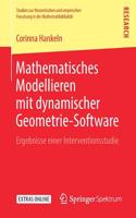 Mathematisches Modellieren mit dynamischer Geometrie-Software: Ergebnisse einer Interventionsstudie(Studien zur theoretischen und empirischen Forschung in der Mathematikdidaktik)