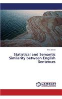Statistical and Semantic Similarity between English Sentences