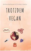 Trotzdem Vegan