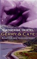 Gerry & Cate: Schatten der Vergangenheit