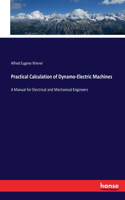 Practical Calculation of Dynamo-Electric Machines