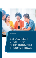 Erfolgreich zum DTB B2, Schreibtraining: Forumsbeitrag