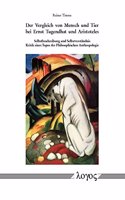 Der Vergleich Von Mensch Und Tier Bei Ernst Tugendhat Und Aristoteles. Selbstbeschreibung Und Selbstverstandnis: Kritik Eines Topos Der Philosophischen Anthropologie