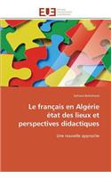 Le Français En Algérie État Des Lieux Et Perspectives Didactiques