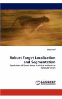 Robust Target Localization and Segmentation