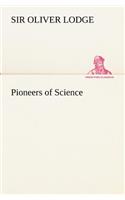 Pioneers of Science
