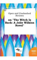 Open and Unabashed Reviews on the Witch Is Back