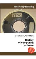 History of Computing Hardware