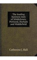The leading business men of Middeltown, Portland, Durham and Middlefield