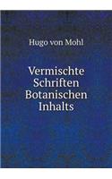 Vermischte Schriften Botanischen Inhalts: (German)