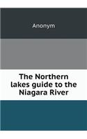 The Northern lakes guide to the Niagara River