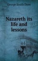 Nazareth its life and lessons