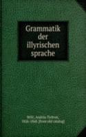 Grammatik der illyrischen sprache