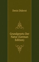 Grundgesetz Der Natur (German Edition)