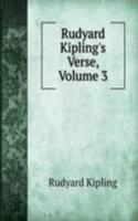 Rudyard Kipling's Verse, Volume 3