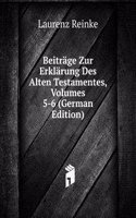 Beitrage Zur Erklarung Des Alten Testamentes, Volumes 5-6 (German Edition)