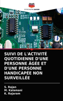 Suivi de l'Activité Quotidienne d'Une Personne Âgée Et d'Une Personne Handicapée Non Surveillée