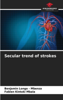 Secular trend of strokes