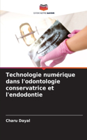 Technologie numérique dans l'odontologie conservatrice et l'endodontie
