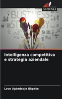 Intelligenza competitiva e strategia aziendale