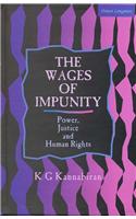 Wages Of Impunity, The: Power, Justice And Human Rights: Human Rights