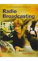 Encyclopaedia On Broadcast Journalism In The Internet Age : Radio Broadcasting