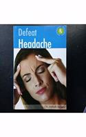 DEFEAT HEADACHE