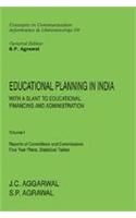 Educational Planning in India: With a slant to Educational Financing and Administration (Vol. 1)