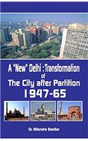 A New Delhi : Transformation of the City after a Partition 1947-65