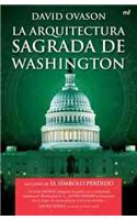 La Arquitectura Sagrada de Washington