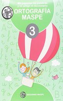 MIS JUGUETES LAS PALABRAS Y MI AMIGO EL DICCIONARIO ORTOGRAFIA MASPE 3