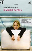 Io viaggio da sola - Paperback ed. 2013