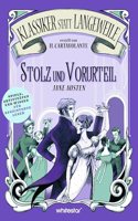 Stolz und Vorurteil. Jane Austen. (Klassiker statt Langeweile): Spiele, Aktivitaten und Wissen fur begeisterte Leser
