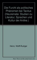 Furcht als politisches Phanomen bei Tacitus