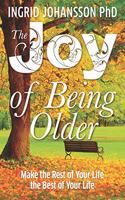 The Joy of Being Older