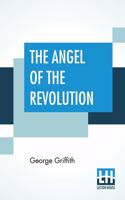 Angel Of The Revolution: A Tale Of The Coming Terror