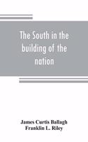 South in the building of the nation