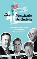 Los 46 presidentes de America: Sus historias, logros y legados - Edición ampliada (Libro de biografías de EE.UU. para jóvenes y adultos)