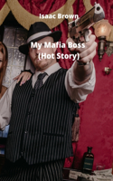 My Mafia Boss (Hot Story)