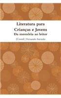 Literatura para Crianças e Jovens. Da memória ao leitor