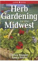 Herb Gardening for the Midwest