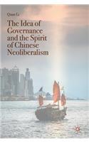 The Idea of Governance and the Spirit of Chinese Neoliberalism